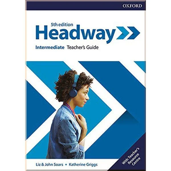 Книга для вчителя New Headway 5th Edition Intermediate Teacher's Guide with Teacher's Resource Center