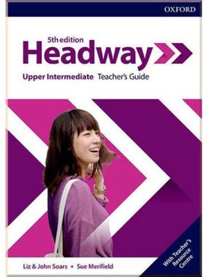 Книга для вчителя New Headway 5th Edition Upper-Intermediate Teacher's Guide with Teacher's Resource Center