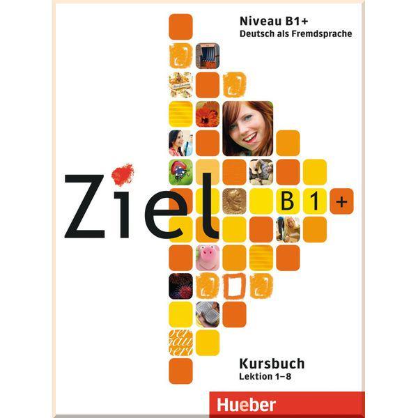 Підручник і робочий зошит Ziel B1+ Paket Kursbuch und Arbeitsbuch mit Lerner-CD-ROM Lektion 1-8