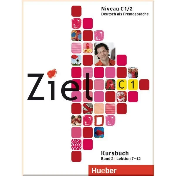 Підручник і робочий зошит Ziel C1/2 Paket Kursbuch und Arbeitsbuch mit Lerner-CD-ROM Lektion 7-12