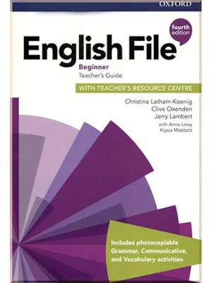 Книга для вчителя English File Fourth Edition Beginner Teacher's Guide with Teacher's Resource Centre