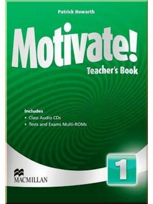 Книга для вчителя Motivate! 1 Teacher's Book with Class Audio CDs and Tests and Exams Multi-ROMs