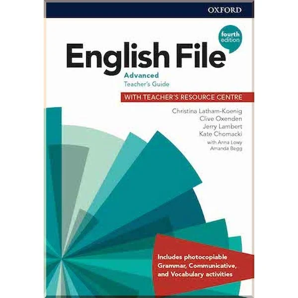 Книга для вчителя English File Fourth Edition Advanced Teacher's Guide with Teacher's Resource Centre