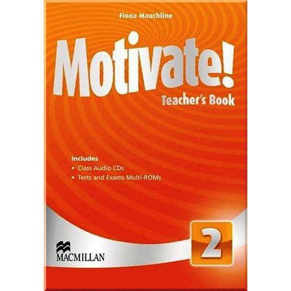Книга для вчителя Motivate! 2 Teacher's Book with Class Audio CDs and Tests and Exams Multi-ROMs