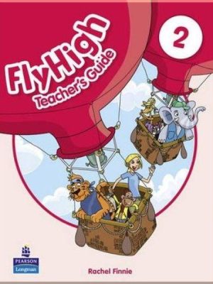 Книга для вчителя Fly High 2 Teacher's Guide