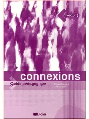 Книга для вчителя Connexions 3 Guide Pédagogique