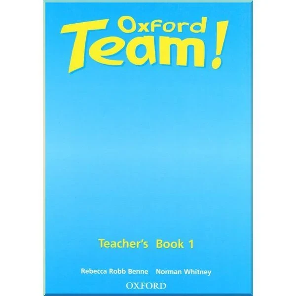 Книга для вчителя Oxford Team! 1 Teacher's Book