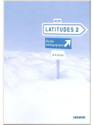 Книга для вчителя Latitudes 2 Guide Pédagogique