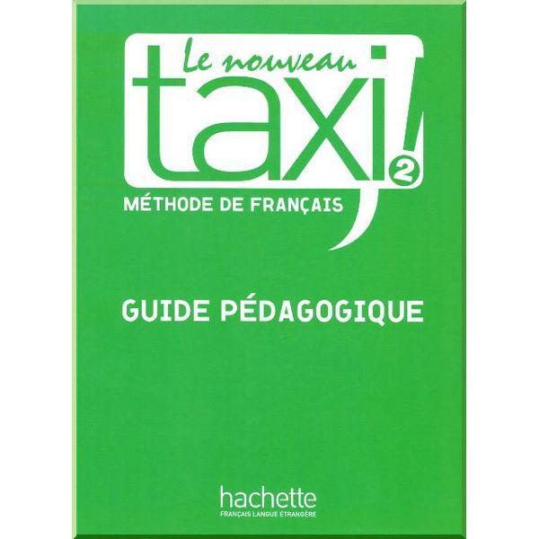 Книга для вчителя Le Nouveau Taxi! 2 Guide Pédagogique