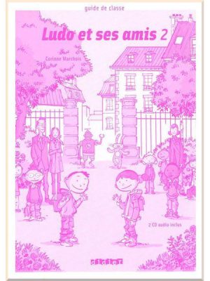 Книга для вчителя Ludo et ses amis 2 Guide de classe avec 2 CD audio