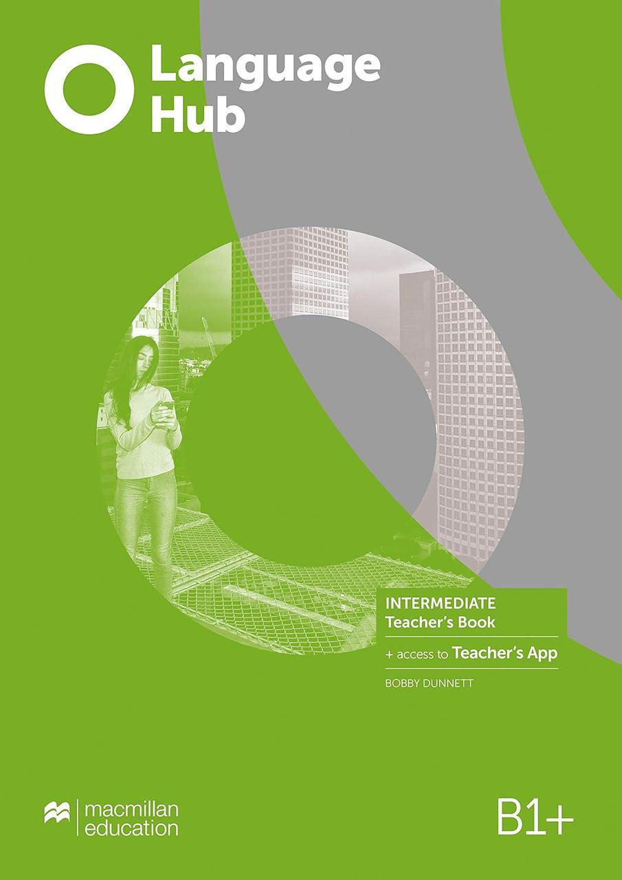 Книга для вчителя Language Hub Intermediate Teacher's Book with Teacher's App