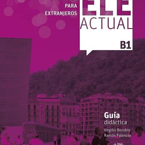Книга для вчителя ELE ACTUAL B1 Guía Didáctica con CD audio