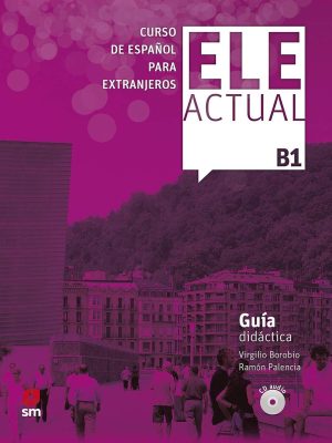 Книга для вчителя ELE ACTUAL B1 Guía Didáctica con CD audio