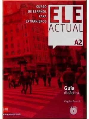 Книга для вчителя ELE ACTUAL A2 Guía Didáctica con CD audio