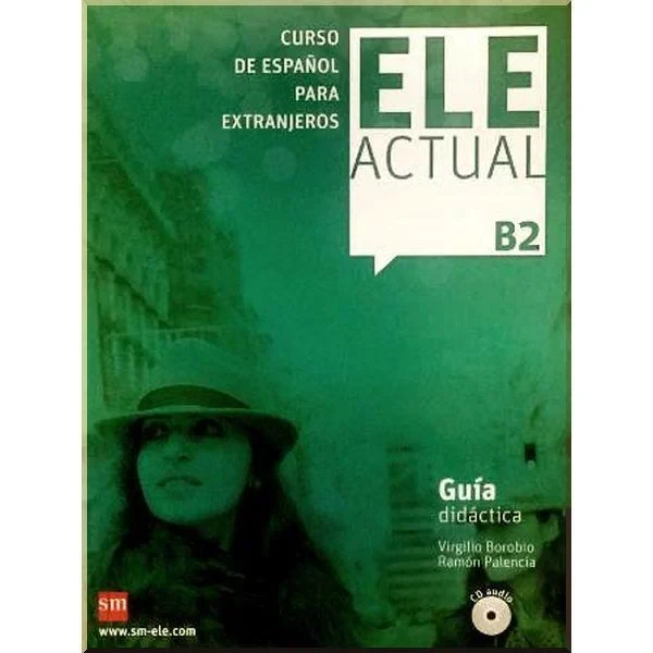Книга для вчителя ELE ACTUAL B2 Guía Didáctica con CD audio