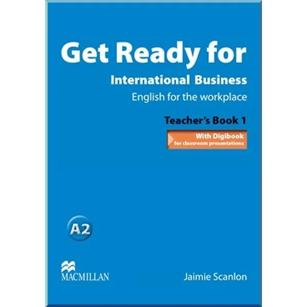 Книга для вчителя Get Ready for International Business 1 Teacher's Book