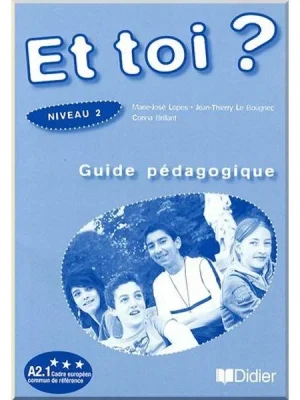 Книга для вчителя Et toi? 2 Guide Pédagogique