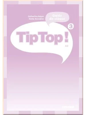 Книга для вчителя Tip Top! 3 Guide de classe