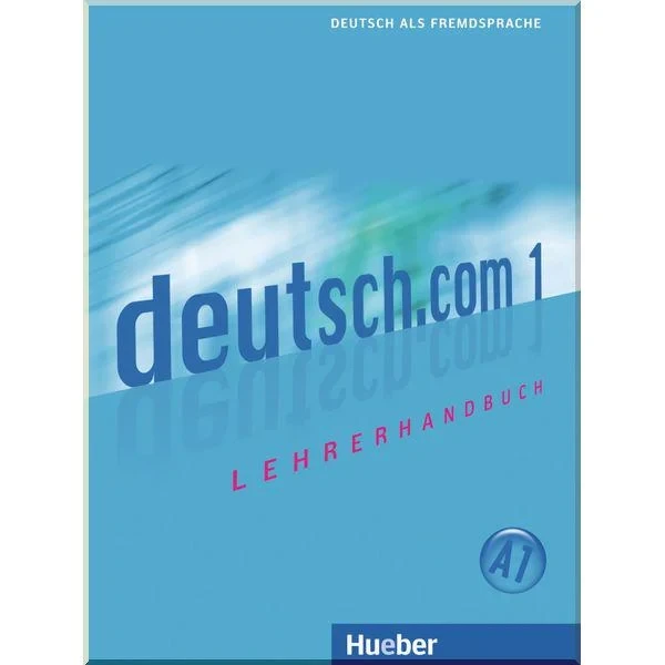 Книга для вчителя Deutsch.com 1 Lehrerhandbuch