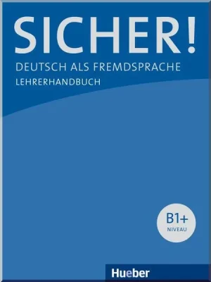 Книга для вчителя Sicher! B1+ Lehrerhandbuch
