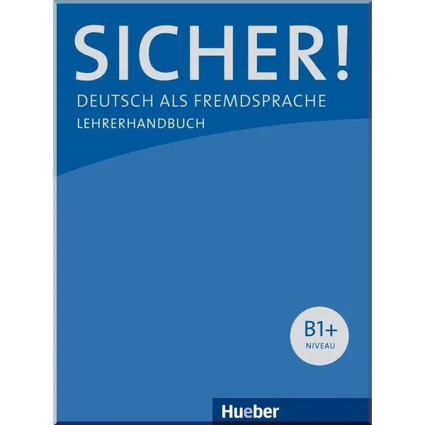 Книга для вчителя Sicher! B1+ Lehrerhandbuch