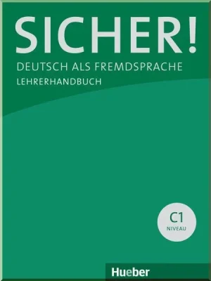 Книга для вчителя Sicher! C1 Lehrerhandbuch Lektion 1-12