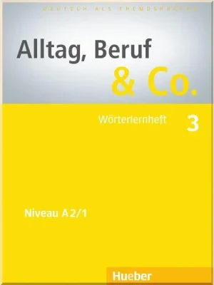 Книга Alltag Beruf und Co. 3 Wörterlernheft