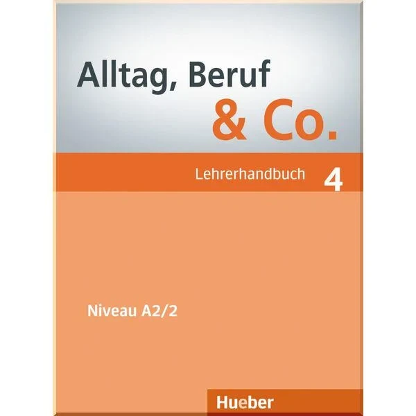 Книга для вчителя Alltag Beruf und Co. 4 Lehrerhandbuch