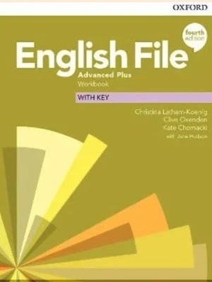 Робочий зошит English File Fourth Edition Advanced Plus Workbook with key