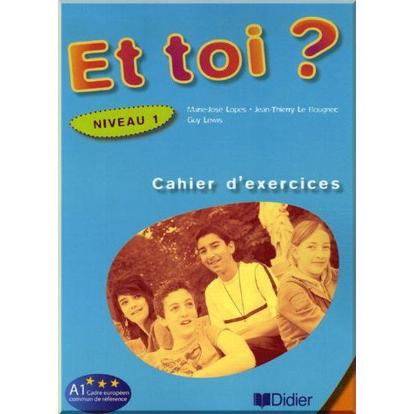 Робочий зошит Et toi? 1 Cahier d'exercices