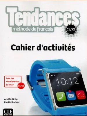 Робочий зошит Tendances C1/C2 Cahier d'activités