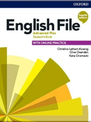 Підручник English File Fourth Edition Advanced Plus Student's Book with Online Practice