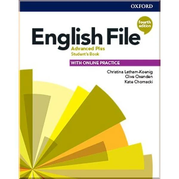 Підручник English File Fourth Edition Advanced Plus Student's Book with Online Practice