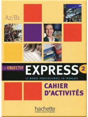 Робочий зошит Objectif Express 2 Cahier d'activités