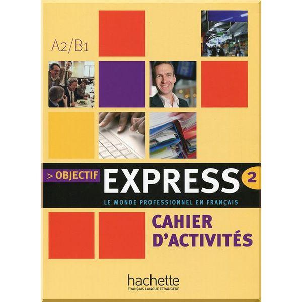 Робочий зошит Objectif Express 2 Cahier d'activités