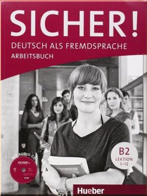 Робочий зошит Sicher! B2 Arbeitsbuch mit Audio-CD Lektion 1-12