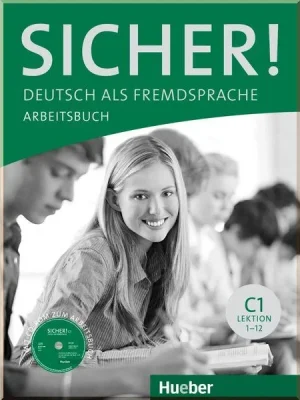 Робочий зошит Sicher! C1 Arbeitsbuch mit CD-ROM Lektion 1-12