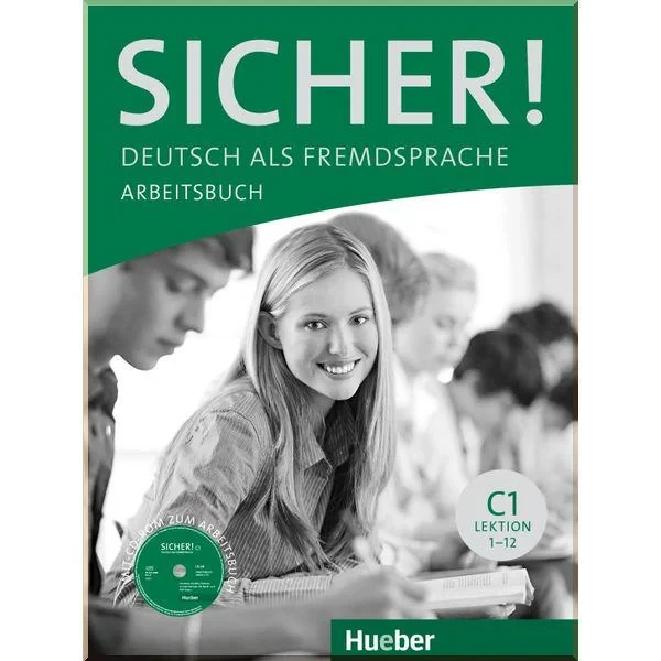 Робочий зошит Sicher! C1 Arbeitsbuch mit CD-ROM Lektion 1-12