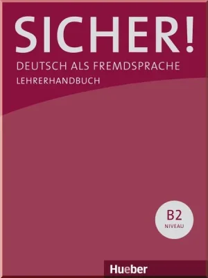 Книга для вчителя Sicher! B2 Lehrerhandbuch Lektion 1-12