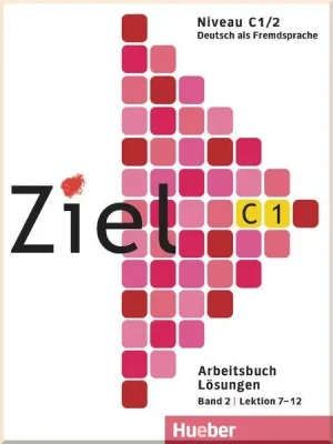 Книга Ziel C1/2 Arbeitsbuch Lektion 7-12 Lösungen