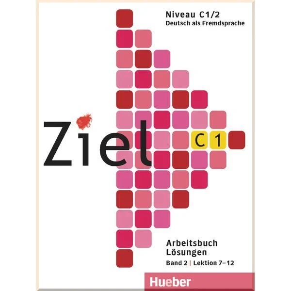 Книга Ziel C1/2 Arbeitsbuch Lektion 7-12 Lösungen