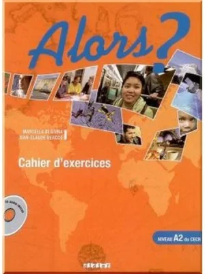 Робочий зошит Alors? 2 Cahier d'exercices avec CD audio
