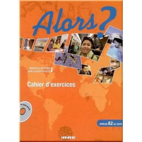 Робочий зошит Alors? 2 Cahier d'exercices avec CD audio