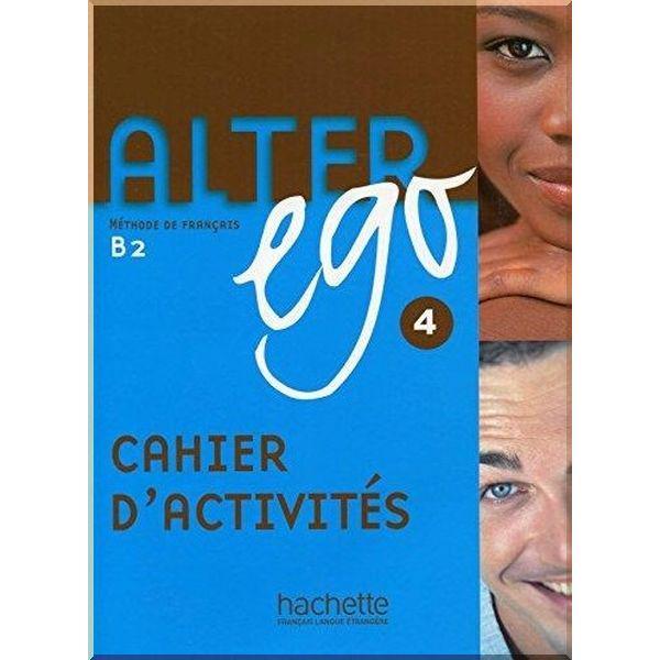 Робочий зошит Alter Ego 4 Cahier d'activités
