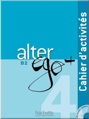 Робочий зошит Alter Ego+ 4 Cahier d'activités avec CD audio
