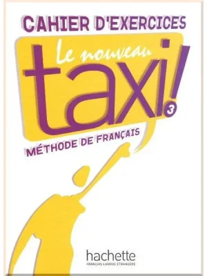 Робочий зошит Le Nouveau Taxi! 3 Cahier d'exercices