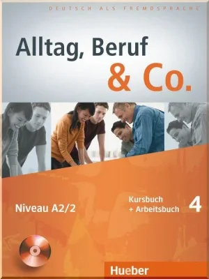 Підручник Alltag Beruf und Co. 4 Kursbuch + Arbeitsbuch mit Audio-CD zum Arbeitsbuch