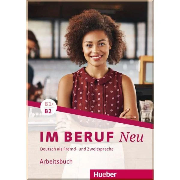 Робочий зошит Im Beruf Neu B1+/B2 Arbeitsbuch