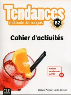 Робочий зошит Tendances B2 Cahier d'activités