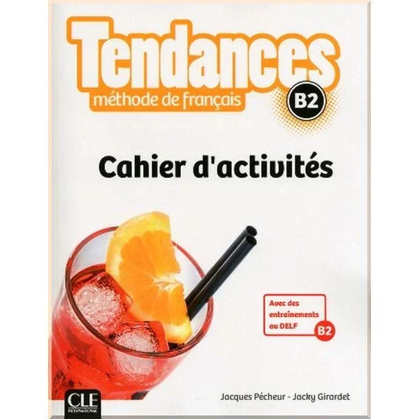 Робочий зошит Tendances B2 Cahier d'activités